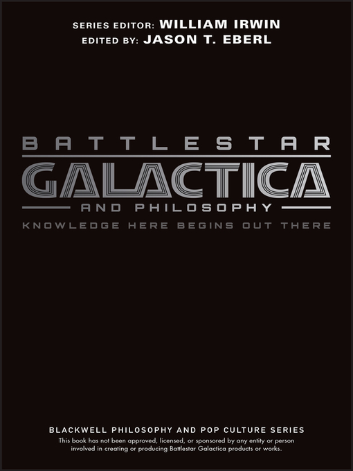 Title details for Battlestar Galactica and Philosophy by Jason T. Eberl - Available